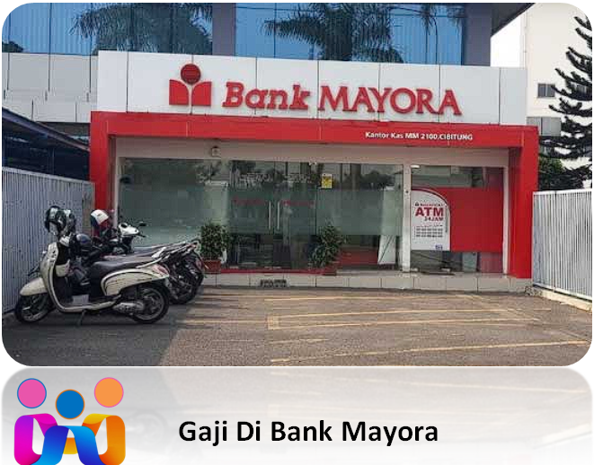 Gaji Di Bank Mayora