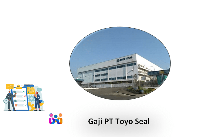 Gaji PT Toyo Seal