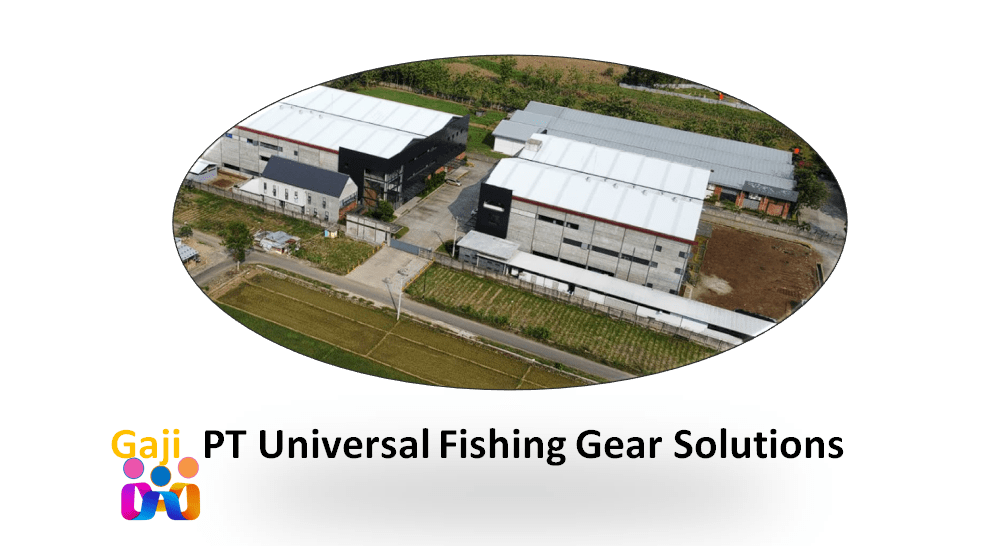 Gaji PT Universal Fishing Gear Solutions