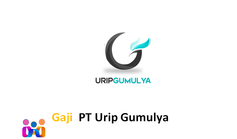 Gaji PT Urip Gumulya