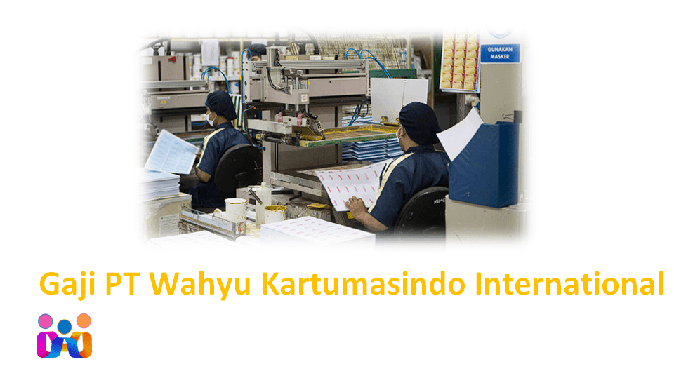 Gaji PT Wahyu Kartumasindo International