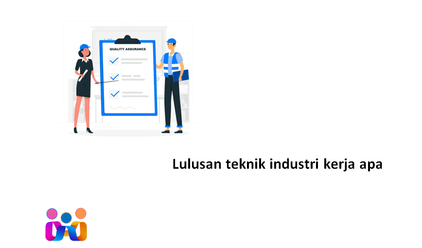 Lulusan teknik industri kerja apa