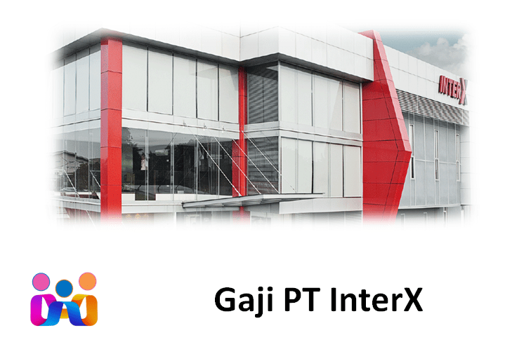 Gaji Karyawan PT InterX