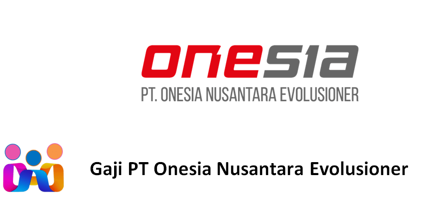 Gaji PT Onesia Nusantara Evolusioner