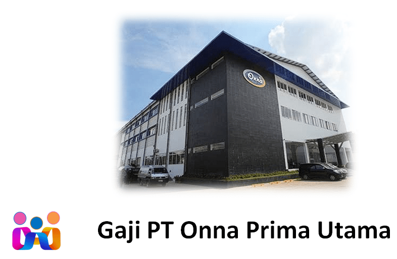 Gaji PT Onna Prima Utama