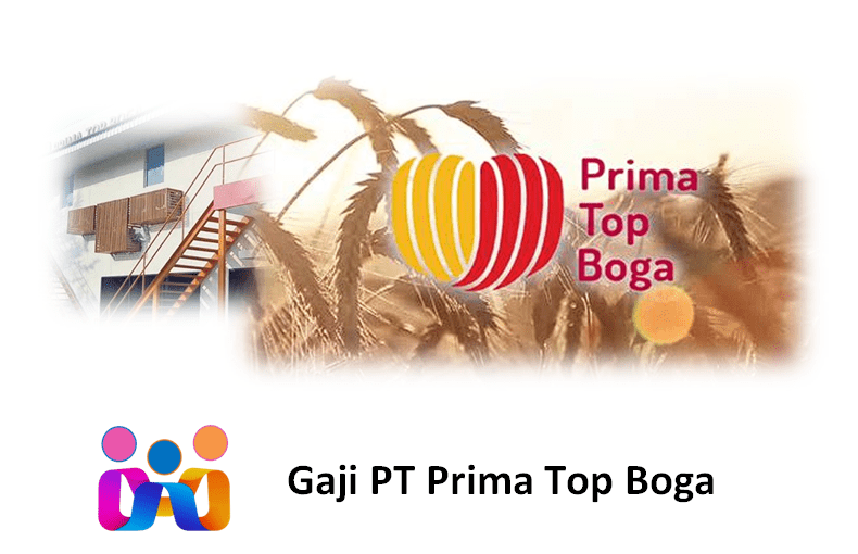 Gaji PT Prima Top Boga