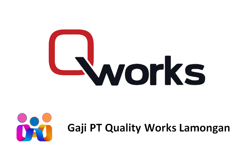 Gaji PT Quality Works Lamongan