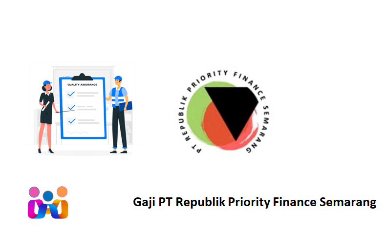 Gaji PT Republik Priority Finance Semarang