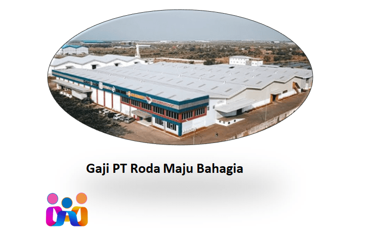 Gaji PT Roda Maju Bahagia