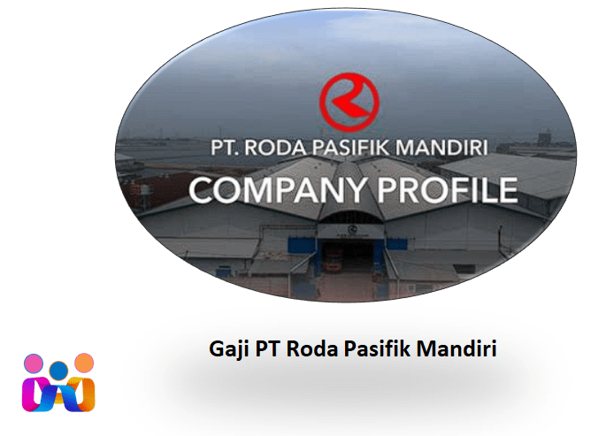 Gaji PT Roda Pasifik Mandiri