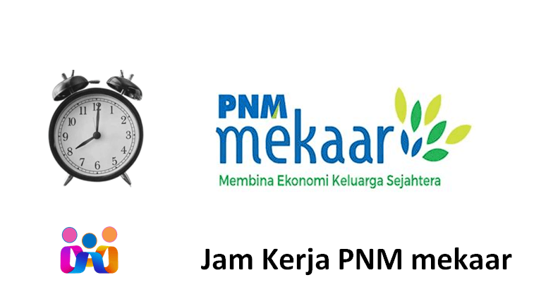 Jam Kerja PNM mekaar