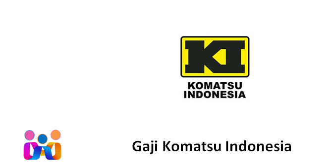 Gaji Komatsu Indonesia