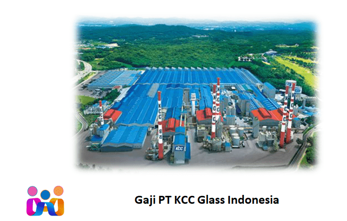 Gaji PT KCC Glass Indonesia