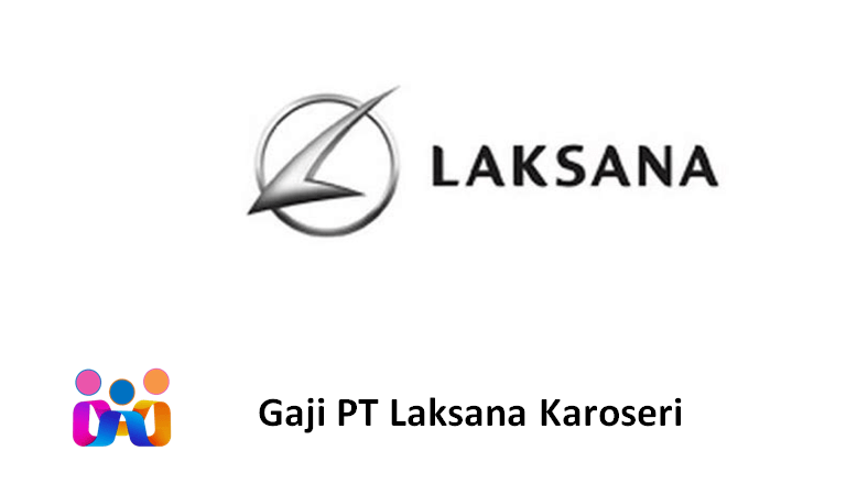 Gaji PT Laksana Karoseri