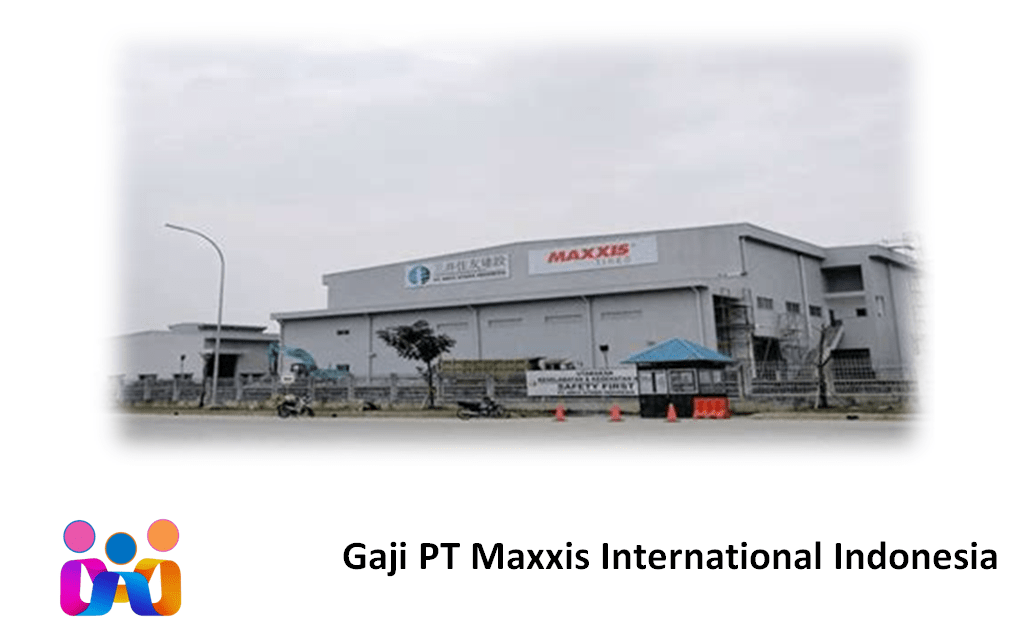 Gaji PT Maxxis International Indonesia