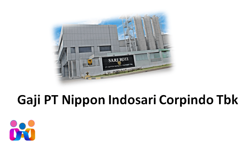 Gaji PT Nippon Indosari Corpindo Tbk