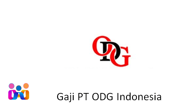 Gaji PT ODG Indonesia