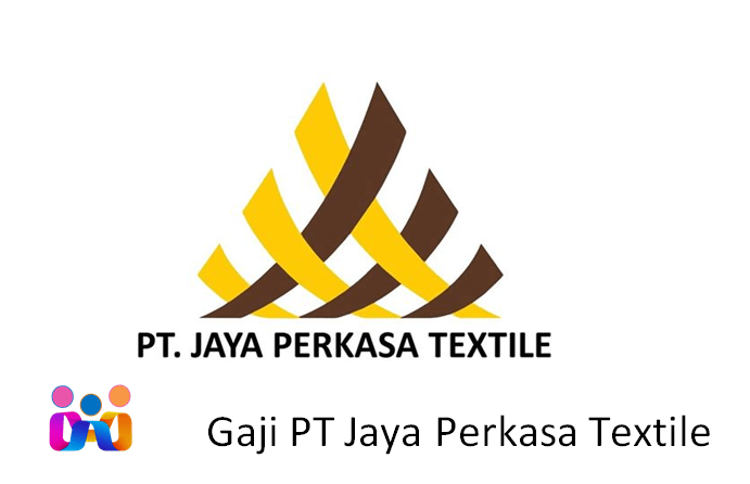 gaji PT Jaya Perkasa Textile